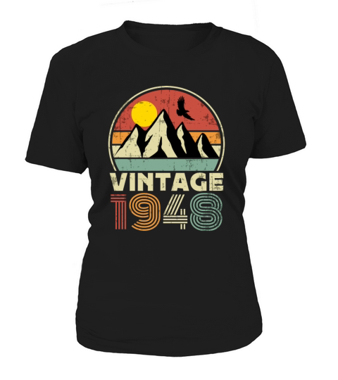 Funny Birthday Born in 1948 Limited Edition Women's T-Shirt