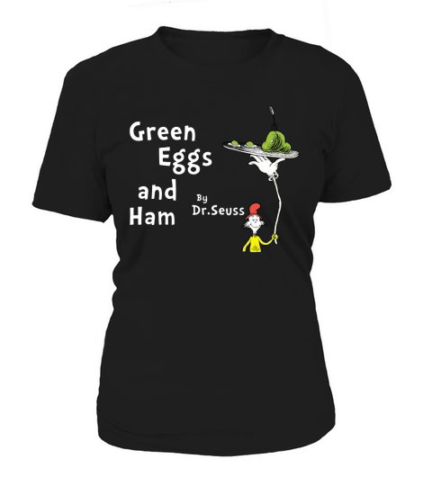 Green eggs and ham by dr seuss Women's T-Shirt
