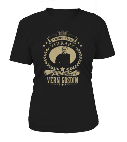 I Dont Need Therapy I Just Need To Listen To VERN GOSDIN - Unisex Long Sleeve Women's T-Shirt