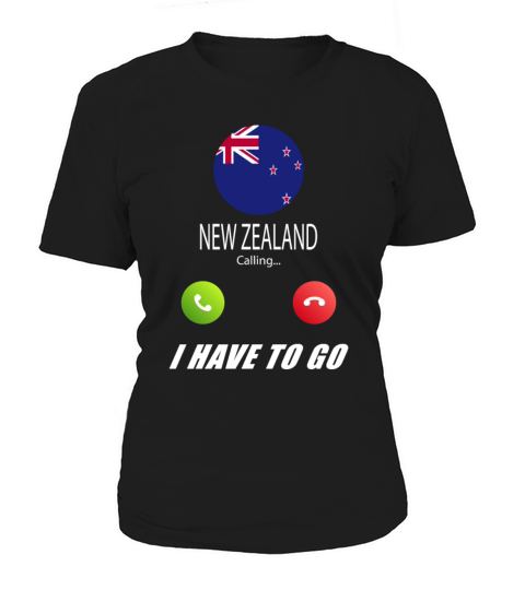 New Zealand is calling Is calling Flag Saying Women's T-Shirt