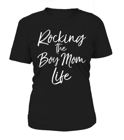 Rocking the Boy Mom Life Shirt Fun Cute Women's T-Shirt