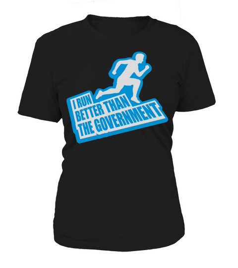 run better than government Women's T-Shirt