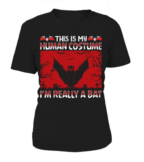 This is my Human Costume Im Really a Bat Women's T-Shirt