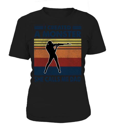 Vintage I Created A Monster Shooting She Calls Me Dad 2020 Women's T-Shirt