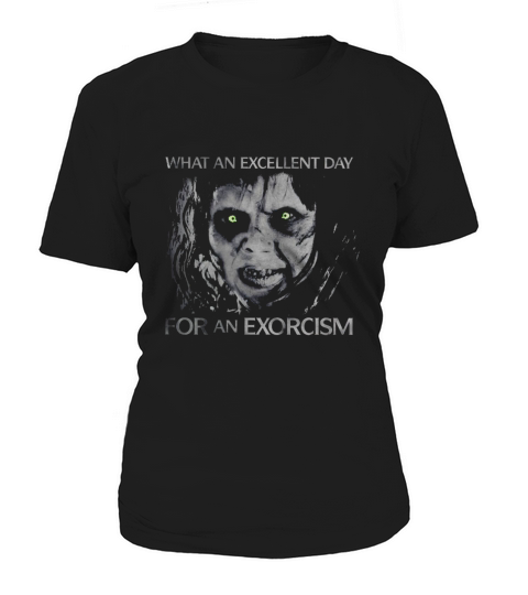 What An Excellent Day For An Exorcism Halloween Women's T-Shirt