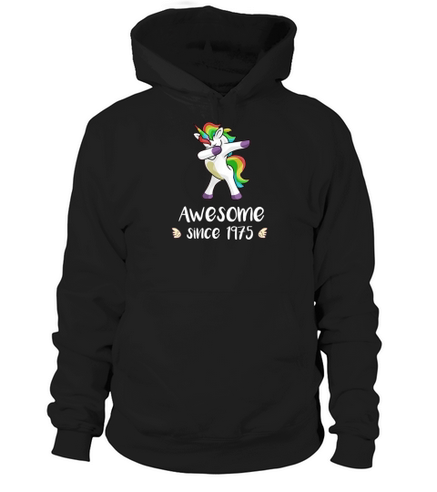 AWESOME SINCE 1975 TSHIRT CUTE UNICORN 43RD BIRTHDAY GIFT Hoodie Unisex
