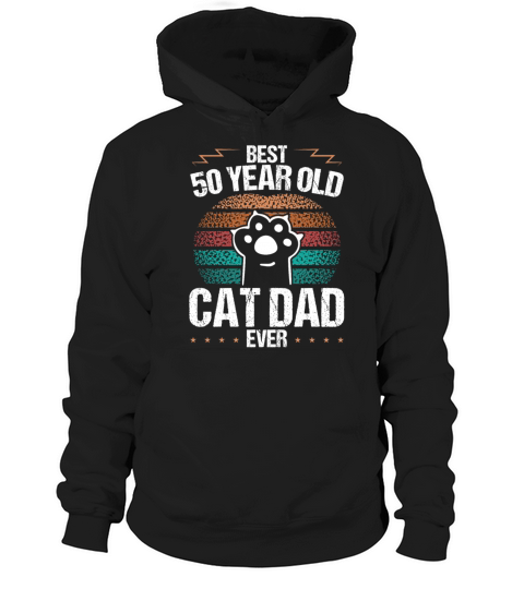 Best 50 Year Old Cat Dad Cat Father 50th Birthday Hoodie Unisex