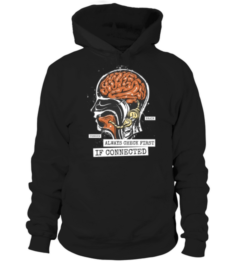 brain tongue - check if connected - t-shirt Hoodie Unisex