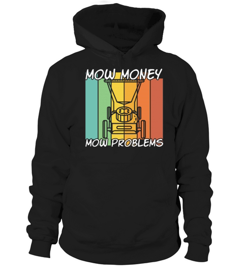 Money Mow Problems Vintage Lawn Mower Hoodie Unisex