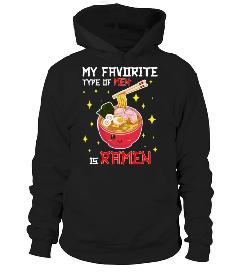My Favorite Type of Men is Ramen Hoodie Unisex