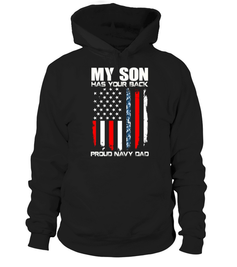 My Son Has Your Back Proud Navy Dad American Flag shirt Hoodie Unisex