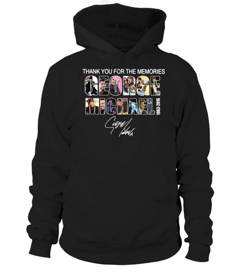 Thank you for the memories George Michael 1963-2016 signature shirt Hoodie Unisex