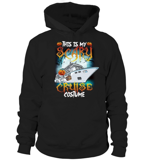 This Is My Scary Cruise Costume Funny Halloween Hoodie Unisex