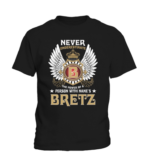 BRETZ NAME,BRETZ BIRTHDAY,BRETZ HOODIE,BRETZ TSHIRT FOR YOU Kids T-Shirt