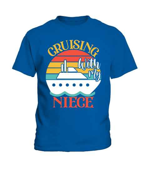 Cute Cruising with My Niece Cruising Cruise Lovers Kids T-Shirt
