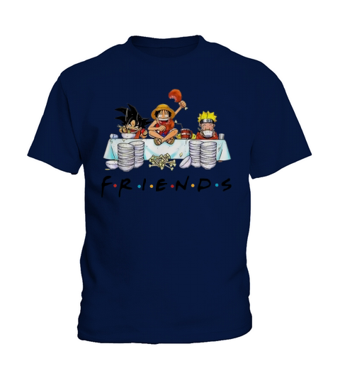 Friends Son Goku Naruto Luffy Kids T-Shirt