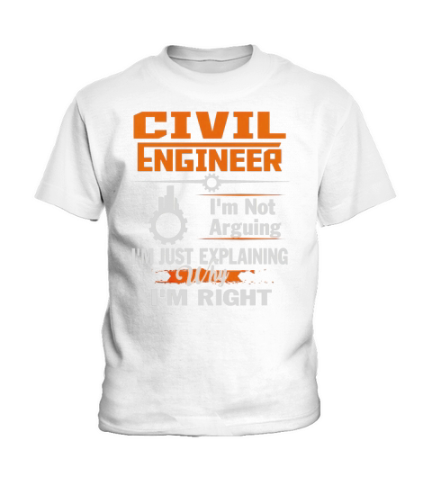 Funny Civil Engineer Im Right T-Shirt Kids T-Shirt