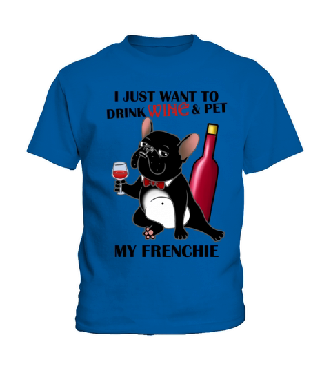 I Just Want to Drink Frenchie And Wine - Unisex Long Sleeve Kids T-Shirt
