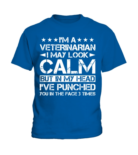 Im A Veterinarian I May Look Calm But In My Head Kids T-Shirt
