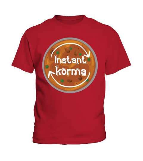 Instant Korma or Instant Karma Funny India Pakista Kids T-Shirt