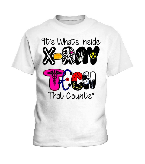 Its Whats Inside X-ray Tech That Counts Funny Kids T-Shirt