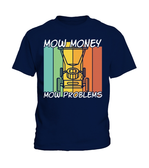 Money Mow Problems Vintage Lawn Mower Kids T-Shirt
