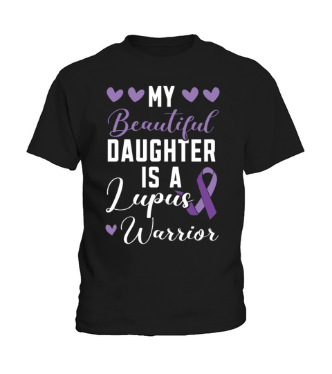 My Daughter Is A Lupus Warrior Lupus Awareness Kids T-Shirt