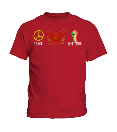 Peace Love Juneteenth - Black History Patriotic Kids T-Shirt