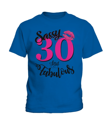 Sassy and Fabulous at 30 year old Funny 30th Birthday Tshirt Kids T-Shirt