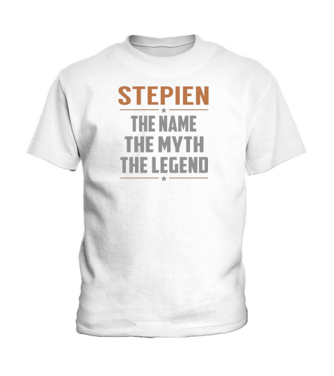 STEPIEN The Name The Myth The Legend Name Shirts Kids T-Shirt