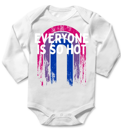 Everyone Is So Hot Bisexual LGBTQ Bi Pride Single Long Sleeve Baby One-Piece
