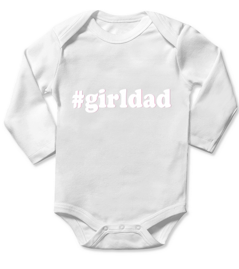 Girldad Girl Dad Father of Girls Long Sleeve Baby One-Piece