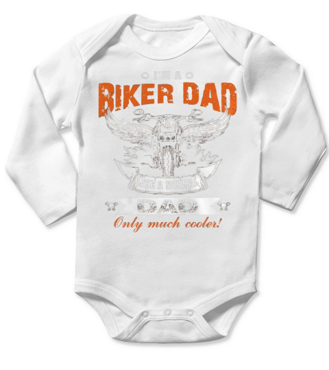 I am A Biker DAD - Father - Hot Shirt Long Sleeve Baby One-Piece