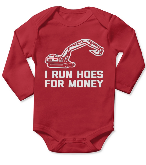 I Run Hoes For Money T-Shirt funny construction worker humor Long Sleeve Baby One-Piece
