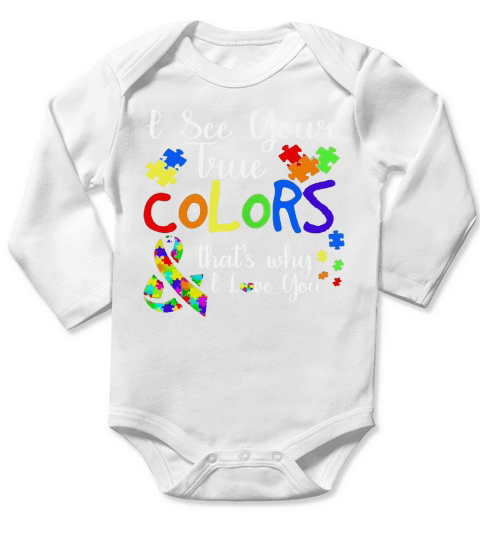 I See Your True Colors Autism T Shirt Autism mom tee Long Sleeve Baby One-Piece