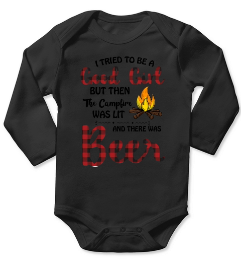 I tried to be good girl but then the campfire was lit and there was Beer Long Sleeve Baby One-Piece