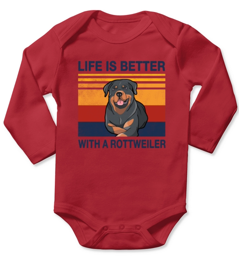 Life is better with a Rottweiler Dog Lover Gift Long Sleeve Baby One-Piece
