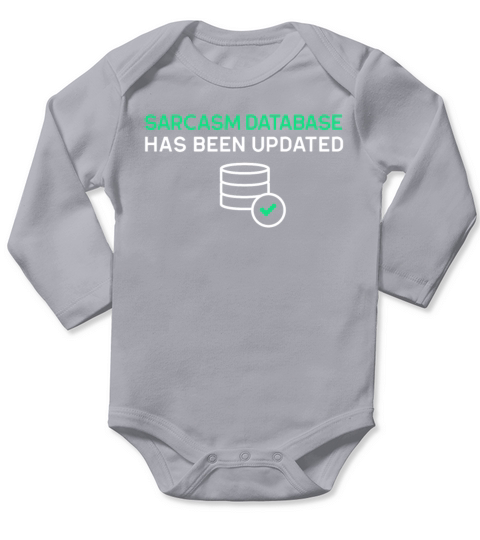 Sarcasm Database Has Been Updated Sarcastic Quote Long Sleeve Baby One-Piece