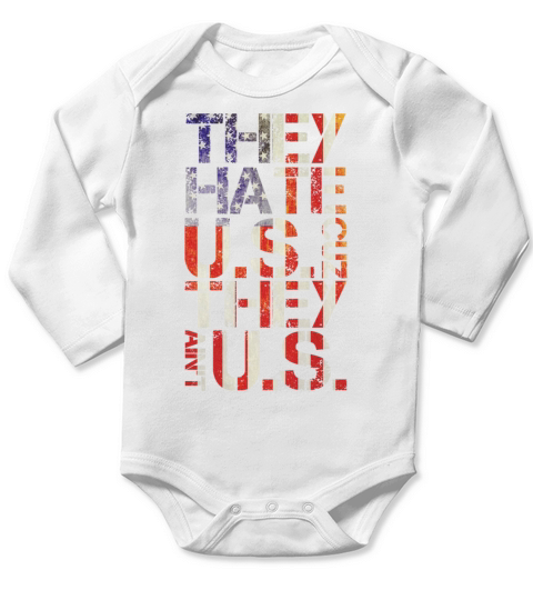 They Hate Us Cuz They Aint US Funny American Long Sleeve Baby One-Piece