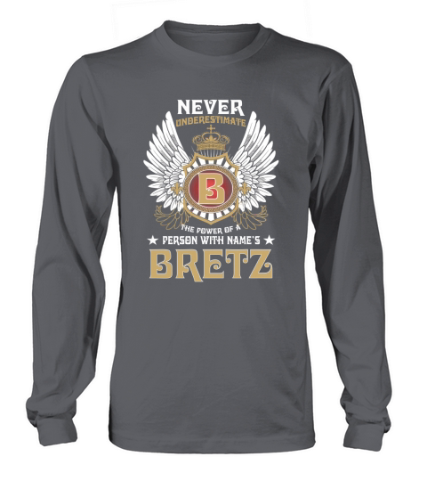 BRETZ NAME,BRETZ BIRTHDAY,BRETZ HOODIE,BRETZ TSHIRT FOR YOU Long sleeved Unisex