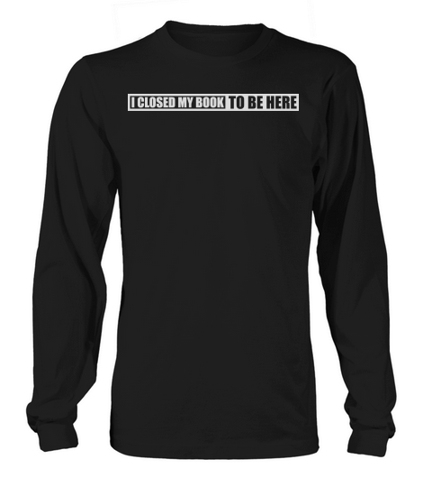 I closed my book Long sleeved Unisex
