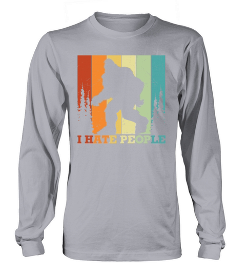 I Hate People Bigfoot Yeti Funny Retro Vintage Long sleeved Unisex