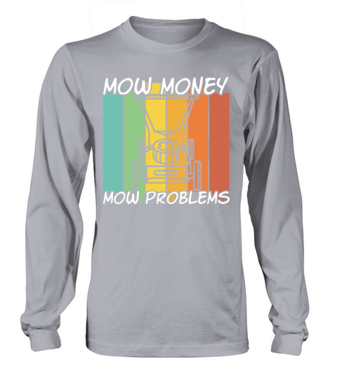 Money Mow Problems Vintage Lawn Mower Long sleeved Unisex