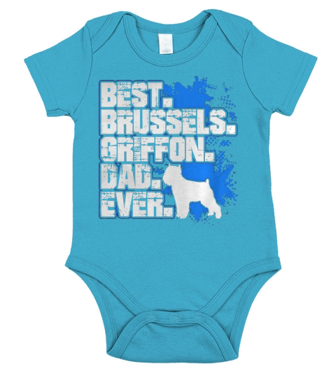 BEST BRUSSELS GRIFFON DAD EVER SHIRT T-Shirt_1 Short Sleeve Baby One-Piece