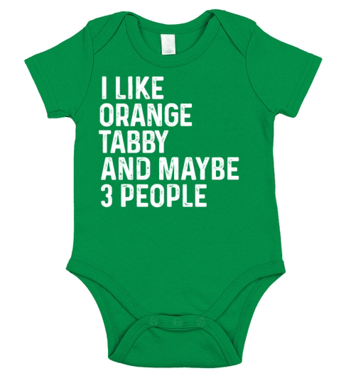 I Like Orange Tabby And Maybe 3 People Cat Lover Short Sleeve Baby One-Piece