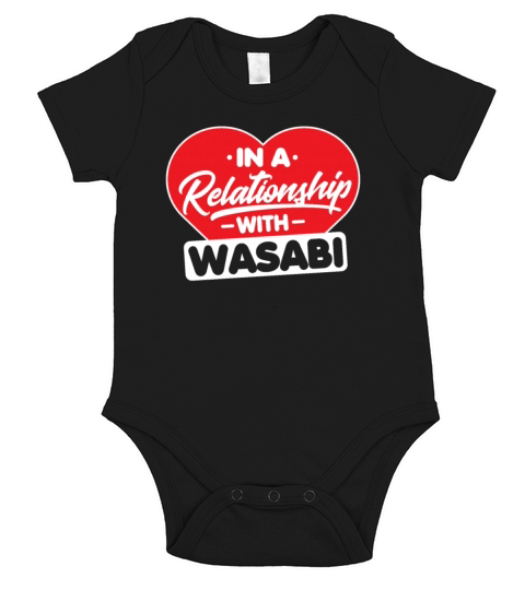 In a Relationship with Wasabis - Funny Wasabi Short Sleeve Baby One-Piece