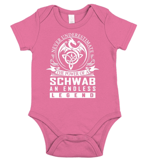 Never Underestimate The Power Of a SCHWAB An Endless Legend Name Shirts Short Sleeve Baby One-Piece