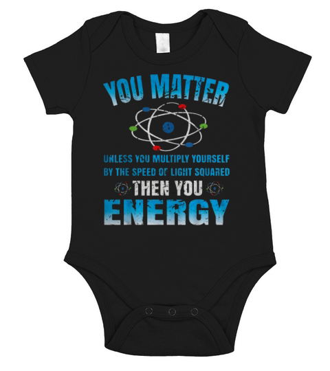 Original You Matter Unless Then You Energy Science Short Sleeve Baby One-Piece