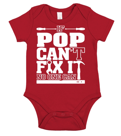 Pop - If pop cant fix it, no one can T-Shirt Short Sleeve Baby One-Piece