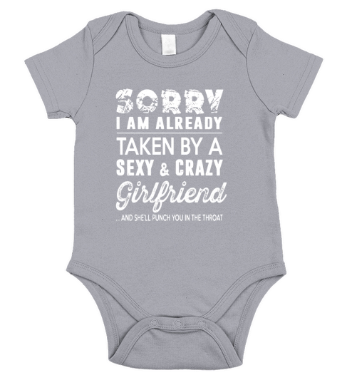 Sorry I m Already Taken By Sexy Crazy GirlFriend Short Sleeve Baby One-Piece